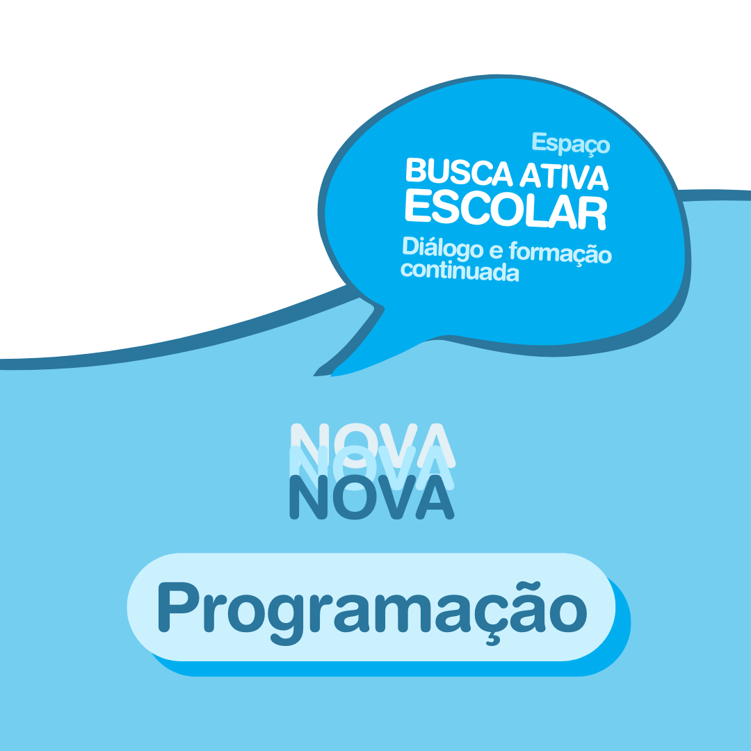 Salas de Aprendizagem da Busca Ativa Escolar contam com novo cronograma temático