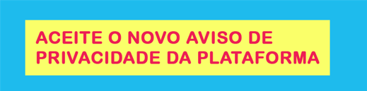 Prorrogado prazo para aceite de Novo Termo de Adesão e Aviso de Privacidade da Plataforma