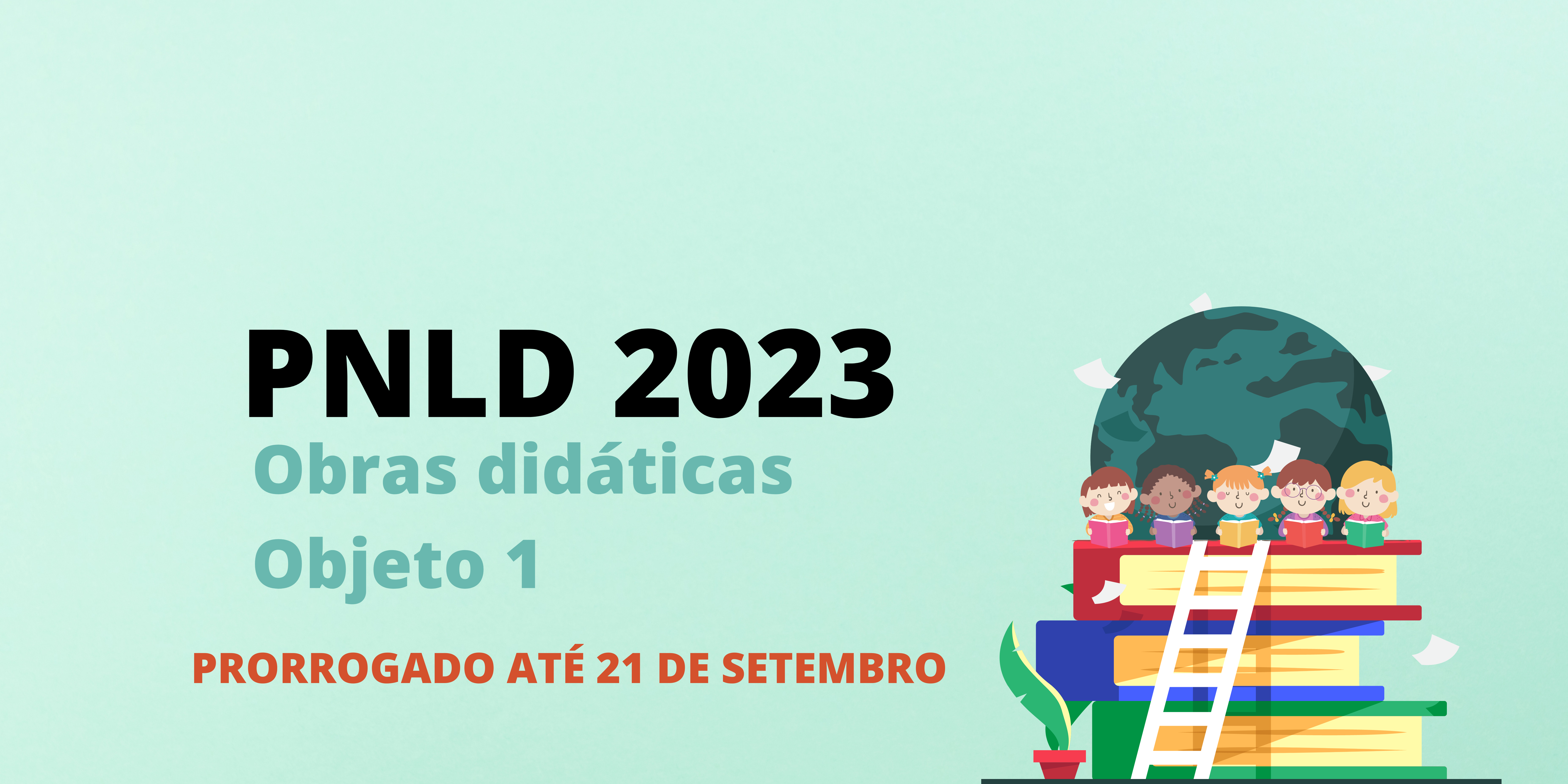 FNDE estabelece novo prazo para escolha do PNLD 2023 – Obras didáticas