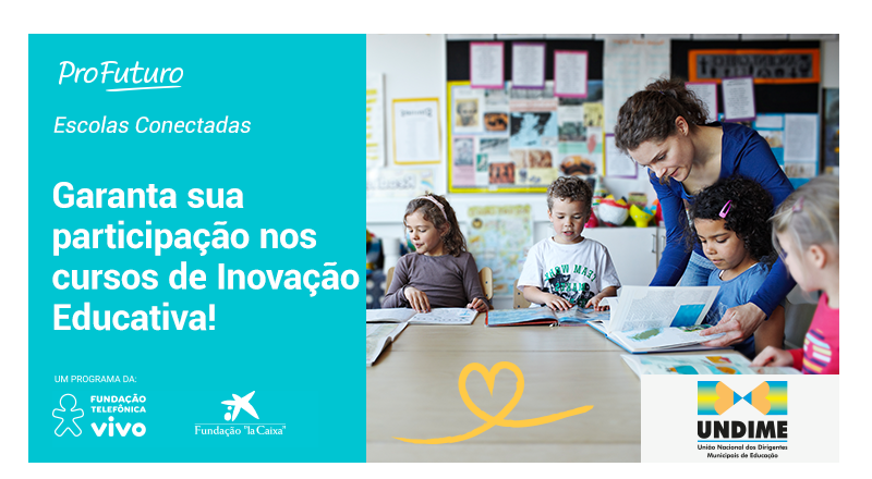 Últimos dias! Inscreva-se para as formações Escolas Conectadas