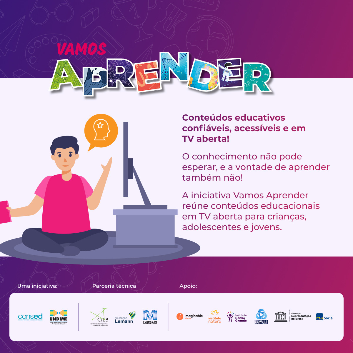 Vamos Aprender: projeto oferece conteúdos pela televisão, plataforma online e aplicativo a estudantes de todas as etapas da educação básica