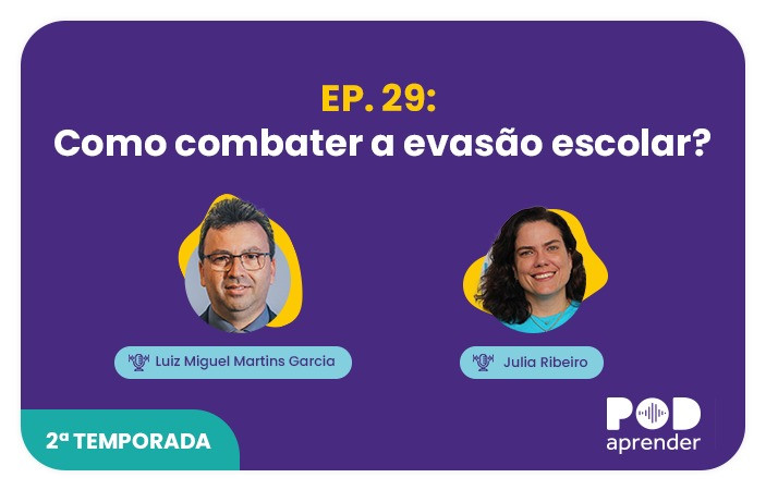 Podcast - Como combater a evasão escolar?