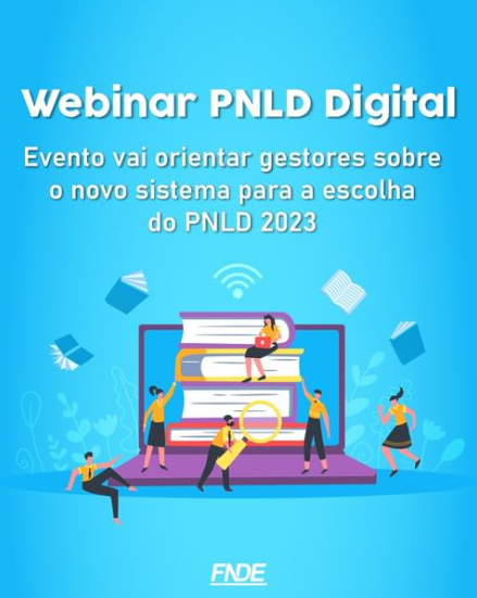 Assista ao webinar com orientações para a escolha do PNLD 2023 para os anos iniciais do ensino fundamental